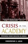 Crisis in the Academy: Rethinking Higher Education in America