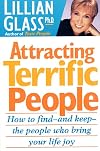 Attracting Terrific People: How to Find and Keep the People Who Bring Your Life Joy
