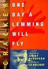 Cracker: One Day a Lemming Will Fly