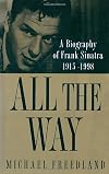 All the Way: A Biography of Frank Sinatra
