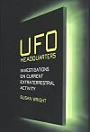 UFO Headquarters : An Investigation on Current Extraterrestrial Activity