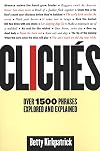 Cliches: Over 1500 Phrases Explored and Explained