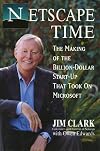 Netscape Time: The Making of the Billion-Dollar Start-Up That Took on Microsoft