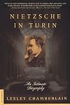 Nietzsche in Turin: An Intimate Biography