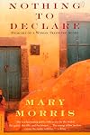 Nothing to Declare: Memoirs of a Woman Traveling Alone