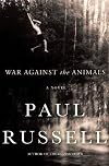 War Against the Animals: A Novel