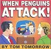 When Penguins Attack!