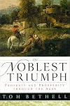 The Noblest Triumph: Property and Prosperity through the Ages