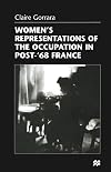 Women's Representations of the Occupation in Post-'68 France