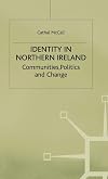 Identity in Northern Ireland: Communities, Politics and Change