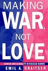 Making War, Not Love: Gender and Sexuality in Russian Humor