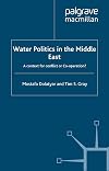 Water Politics in the Middle East: A Context for Conflict or Cooperation?