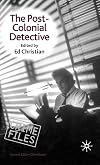 The Post-Colonial Detective (Crime Files)