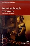 From Rembrandt to Vermeer: 17Th-Century Dutch Artists