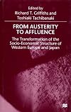 From Austerity To Affluence: The Transformation of the Socio-Economic Structure of Western Europe and Japan