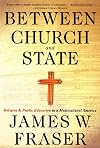 Between Church and State: Religion and Public Education in a Multicultural America