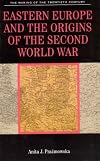 Eastern Europe and the origins of the Second World War