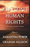 Realizing Human Rights: Moving from Inspiration to Impact