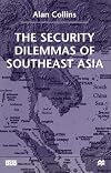 The Security Dilemmas of Southeast Asia