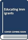 Educating immigrants