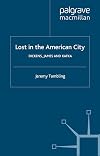 Lost in the American City: Dickens, James, and Kafka