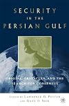 Security in the Persian Gulf: Origins, Obstacles, and the Search for Consensus
