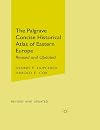 The Palgrave Concise Historical Atlas of Eastern Europe
