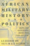 African Military History and Politics: Coups and Ideological Incursions, 1900-Present