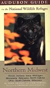 Audubon Guide to the National Wildlife Refuges: Northern Midwest
