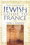 The Complete Jewish Guide to France