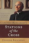 Cardinal Bernardin's Stations of the Cross: How His Dying Reflects the Mysteries of Loss and Grief