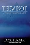 Teewinot: A Year in the Teton Range