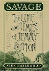 Savage: The Life And Times Of Jemmy Button