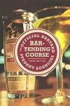 The Official Harvard Student Agencies Bartending Course, 3rd Edition