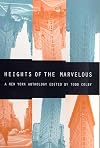 Heights of the Marvelous: A New York Anthology