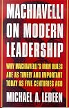 Machiavelli on Modern Leadership