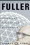 Buckminster Fuller: Anthology for the New Millennium