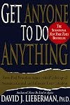 Get Anyone to Do Anything: Never Feel Powerless Again--With Psychological Secrets to Control and Influence Every Situation