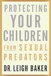 Protecting Your Children From Sexual Predators