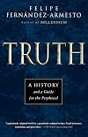 Truth: A History and a Guide for the Perplexed