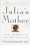 Julia's Mother: Life Lessons in the Pediatric ER
