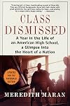 Class Dismissed: A Year in the Life of an American High School, A Glimpse into the Heart of a Nation
