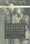Encountering Medieval Textiles and Dress: Objects, Textiles, Images