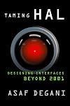 Taming HAL: Designing Interfaces Beyond 2001