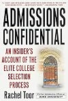 Admissions Confidential: An Insider's Account of the Elite College Selection Process