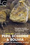 Let's Go Peru, Ecuador & Bolivia