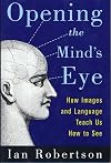 Opening the Mind's Eye: How Images and Language Teach Us How to See