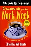 The New York Times Crosswords for the Work Week: 75 Crosswords for Your Coffee Break or Lunch Hour