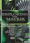 Exploring the Matrix: Visions of the Cyber Present