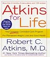 Atkins for Life: The Complete Controlled Carb Program for Permanent Weight Loss and Good Health
